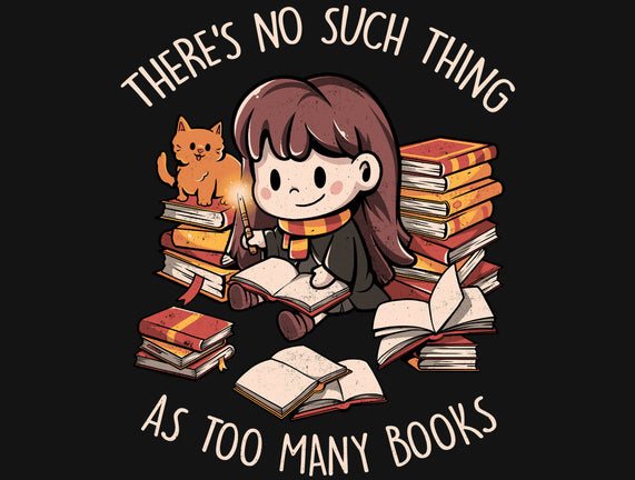 No Such Thing As Too Many Books