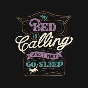 My Bed Is Calling