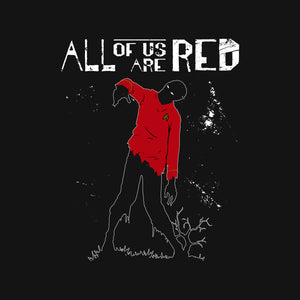 All Of Us Are Red