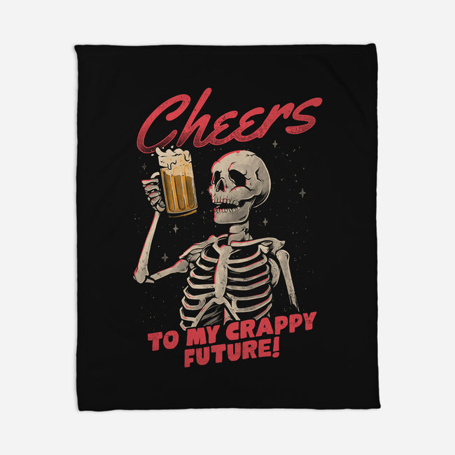 Cheers To My Crappy Future-none fleece blanket-eduely