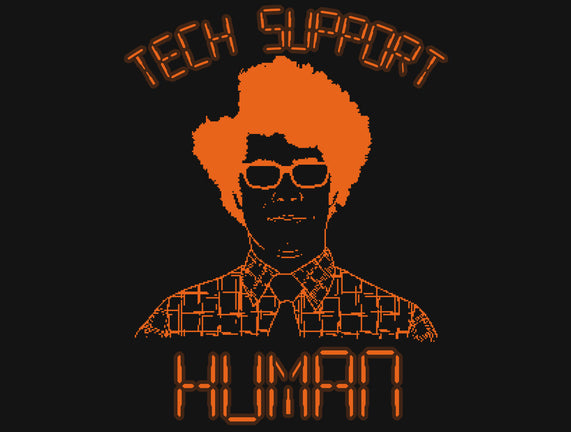 Tech Support Human