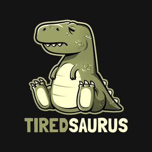 Tiredsaurus