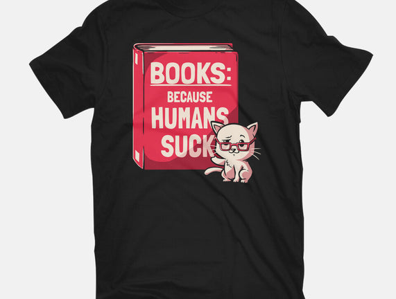 Books Because Humans Suck