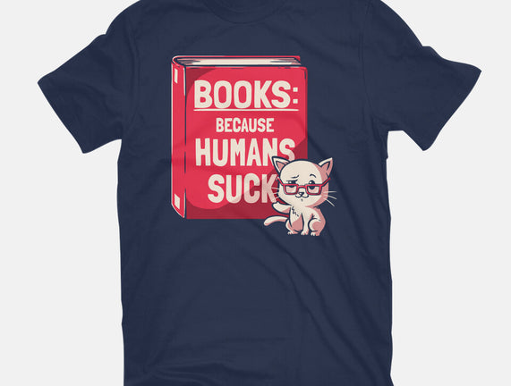 Books Because Humans Suck