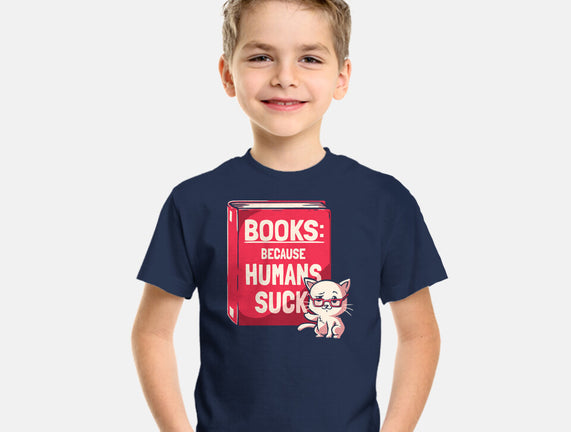 Books Because Humans Suck