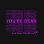 You're Dead-none zippered laptop sleeve-goodidearyan