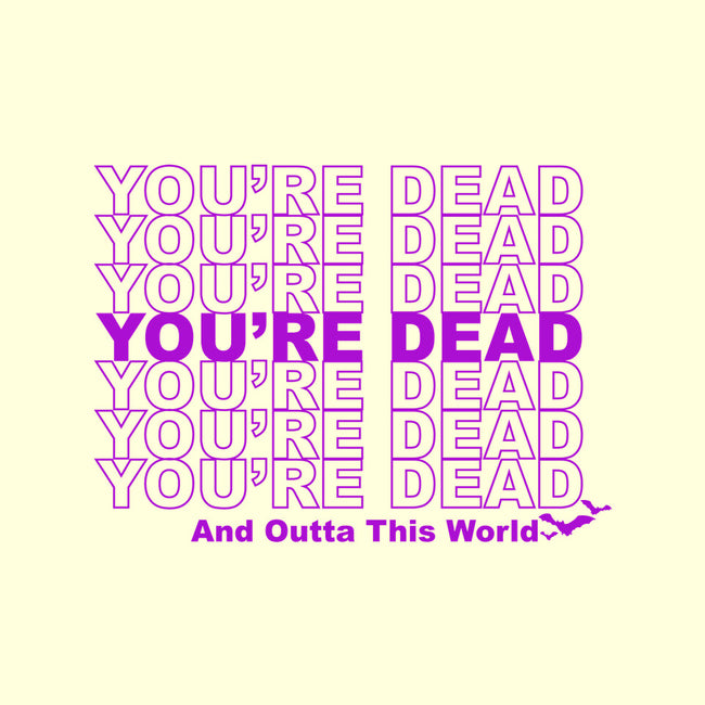 You're Dead-mens premium tee-goodidearyan