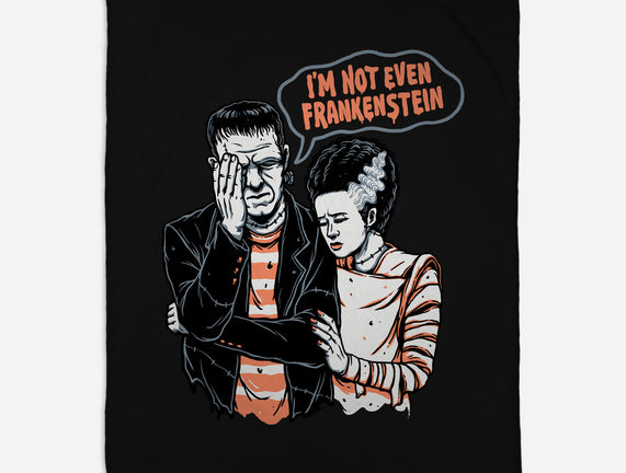 I'm Not Even Frankenstein