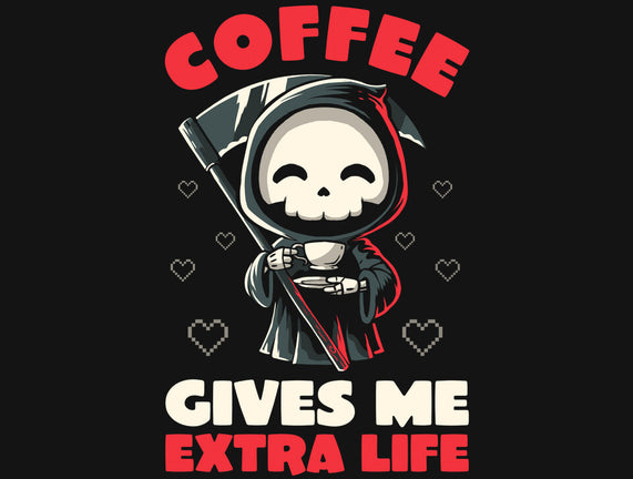 Coffee Gives Me Extra Life