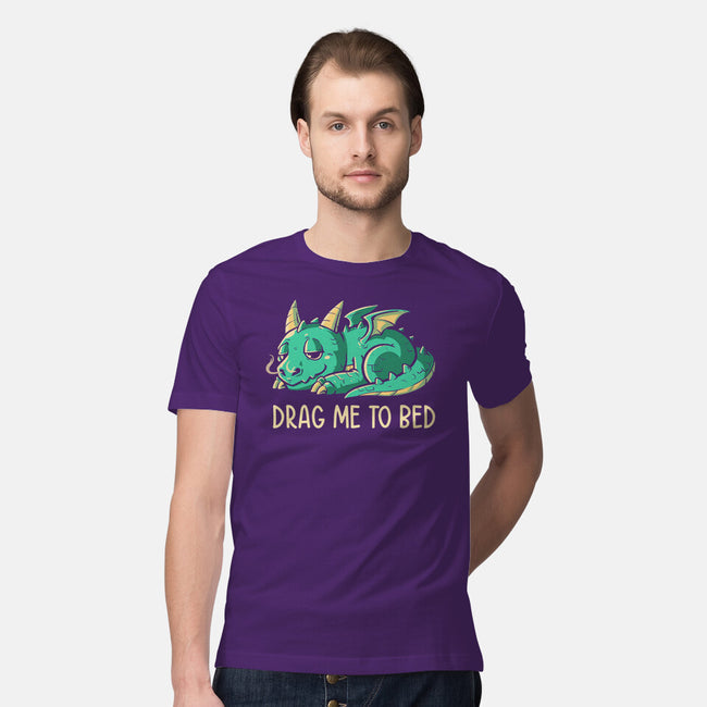 Drag Me To Bed-mens premium tee-koalastudio