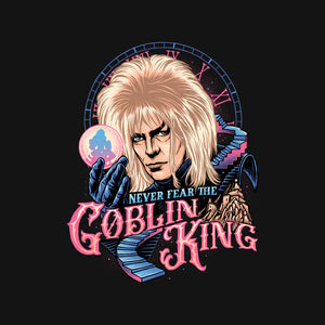 Never Fear The Goblin King