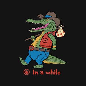 In A While Crocodile