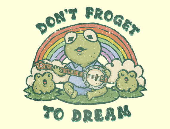 Don't Froget To Dream