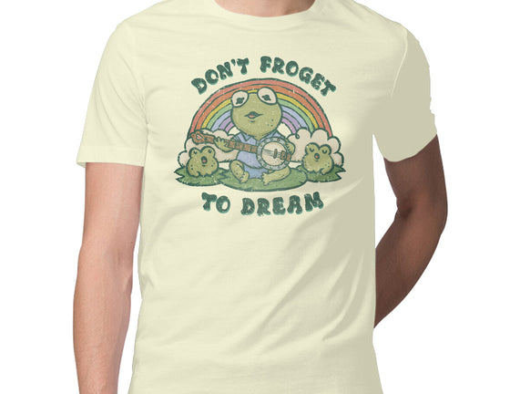 Don't Froget To Dream