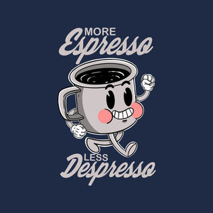 More Espresso Less Despresso