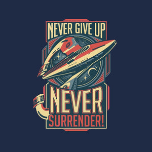 Never Surrender!