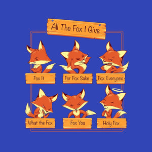 All The Fox I Give